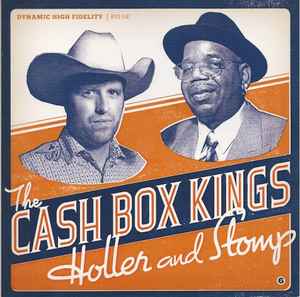 The Cash Box Kings - Holler And Stomp