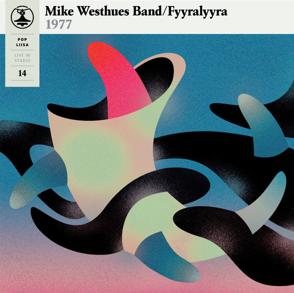 Mike Westhues Band / Fyyralyyra – Pop Liisa 14 (2017, Vinyl) - Discogs