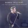 Robbie Williams - Live: Take The Crown Stadium Tour 2013 (25.06.2013 Hampden Park Glasgow)