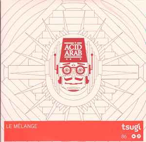Acid Arab - Le Mélange