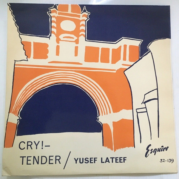 Yusef Lateef – Cry! Tender (Vinyl) - Discogs