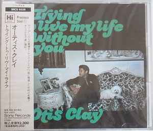 Otis Clay – Trying To Live My Life Without You (1992, CD) - Discogs