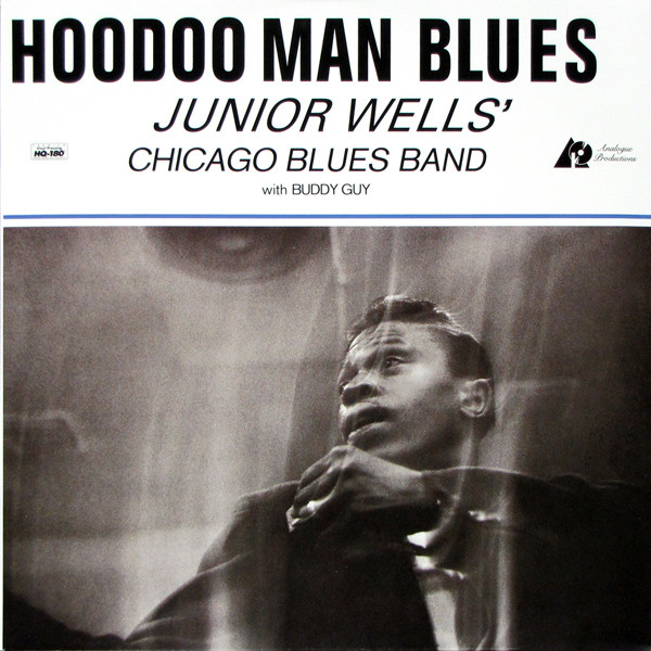 Junior Wells' Chicago Blues Band With Buddy Guy – Hoodoo Man Blues