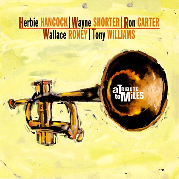 Herbie Hancock, Wayne Shorter, Ron Carter, Wallace Roney, Tony