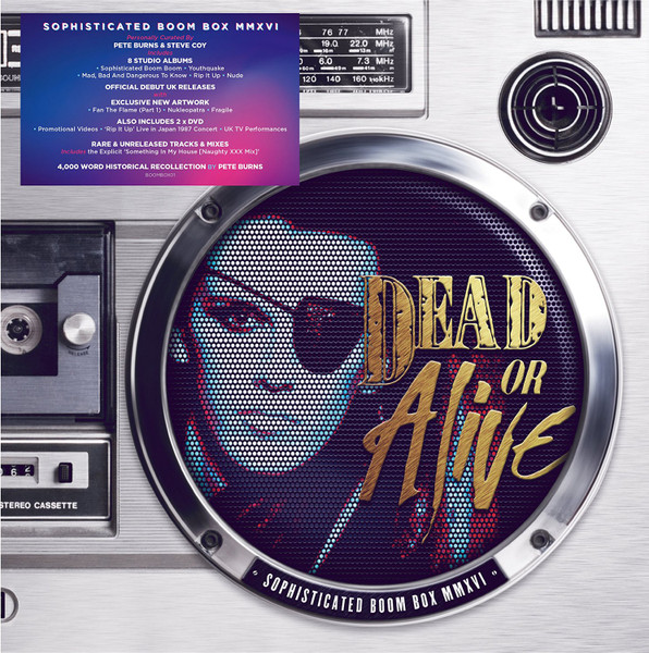 Dead Or Alive – Sophisticated Boom Box MMXVI (2016, Box Set) - Discogs