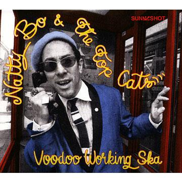 Natty Bo & The Top Cats – Voodoo Working Ska (2012, CD) - Discogs