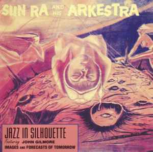 The Sun Ra Arkestra - Jazz In Silhouette