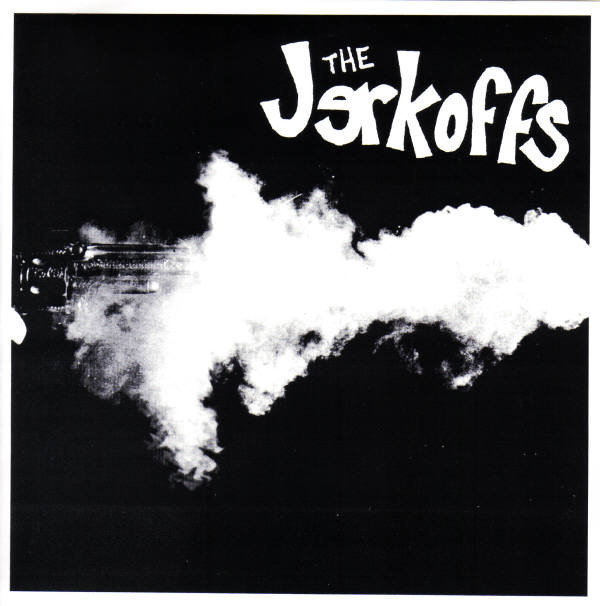 lataa albumi The Jerkoffs - The Jerkoffs