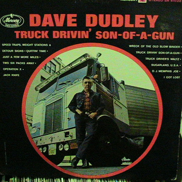 Dave Dudley – Truck Drivin' Son-Of-A-Gun (1965, Vinyl) - Discogs