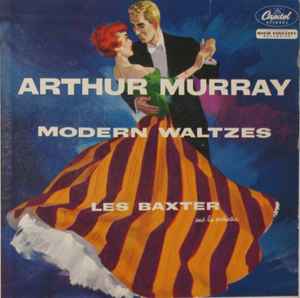 Les Baxter & His Orchestra - Arthur Murray - Modern Waltzes album cover