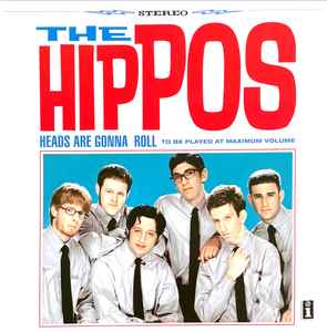 The Hippos - Heads Are Gonna Roll