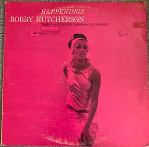 Bobby Hutcherson – Happenings (1967, Vinyl) - Discogs
