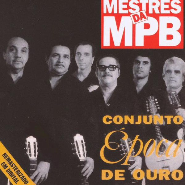 Conjunto Época De Ouro – Mestres Da MPB (CD) - Discogs