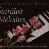 Stardust Melodies The Best Of The All-Time Greatest Piano Stars  album cover