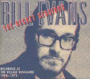 The Secret Sessions (Recorded At The Village Vanguard 1966-1975) - Bill Evans