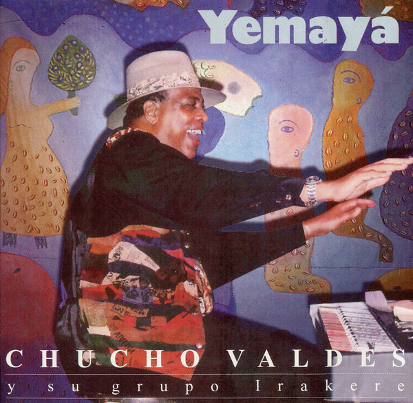 last ned album Chucho Valdes Y Su Grupo Irakere - Yemayá