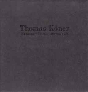 Thomas Köner - Nunatak • Teimo • Permafrost