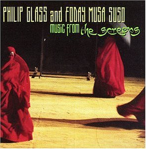 Philip Glass And Foday Musa Suso – Music From The Screens
