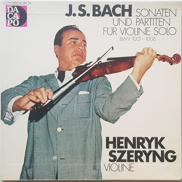 J.S. Bach - Henryk Szeryng – Sonaten Und Partiten Für Violine Solo