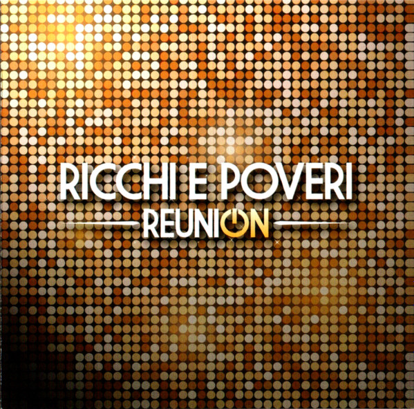 Ricchi E Poveri – Reunion (2021, CD) - Discogs