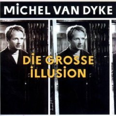 Album herunterladen Michel Van Dyke - Die Grosse Illusion