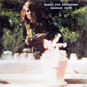 Graham Nash – Songs For Beginners (1971