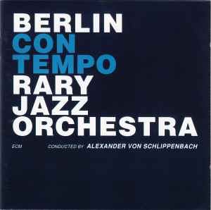 Berlin Contemporary Jazz Orchestra - Berlin Contemporary Jazz Orchestra