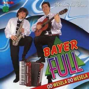 Bayer Full - Od Wesela Do Wesela - Serduszka Dwa album cover