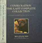 Bill Evans Trio – Consecration The Last Complete Collection (1990