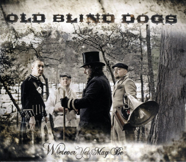 Old Blind Dogs - Wherever Yet May Be on Discogs