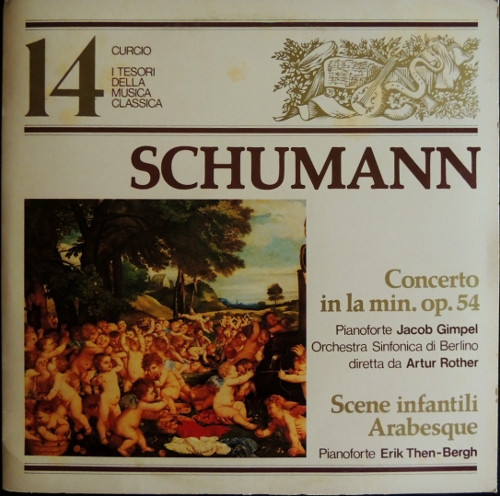 lataa albumi Schumann - Concerto In La Minore Op 54 Scene Infantili Op 15 Arabesque Op 18