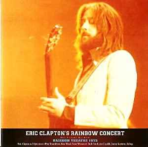 Eric Clapton - Eric Clapton’s Rainbow Concert album cover