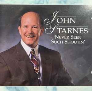 John Starnes - Never Seen Such Shoutin' album cover