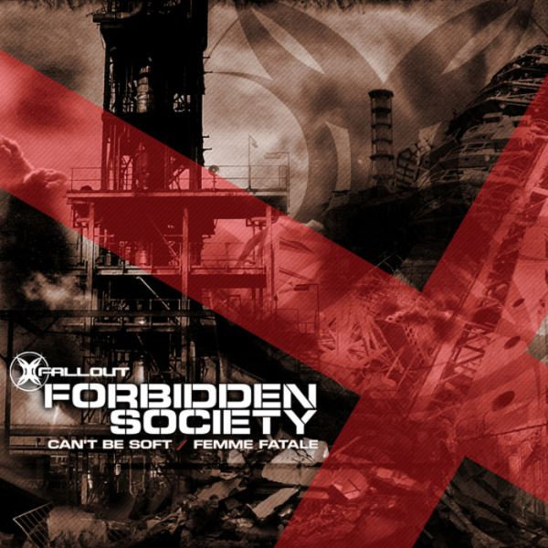 baixar álbum Forbidden Society - Cant Be Soft Femme Fatale