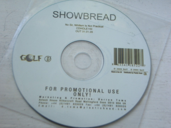Showbread – No Sir, Nihilism Is Not Practical (2005, CDr) - Discogs