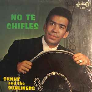 No Te Chifles - Sunny & The Sunliners