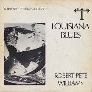Robert Pete Williams - Louisiana Blues album cover