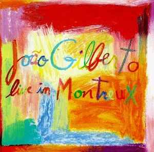 João Gilberto – Live In Montreux (1987, Vinyl) - Discogs