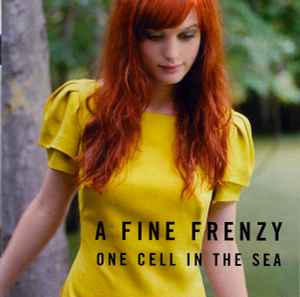 A Fine Frenzy - One Cell In The Sea album cover