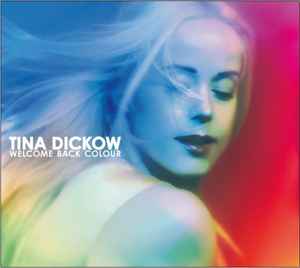 Tina Dickow - Welcome Back Colour