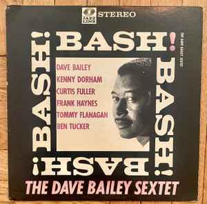 The Dave Bailey Sextet Bash Releases Discogs