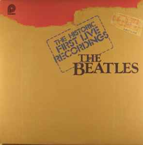 The Beatles – The Historic First Live Recordings (1980, Gatefold