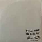 Streetwaves / My Dark Ages (I Don't Get Around)、、Vinylのカバー