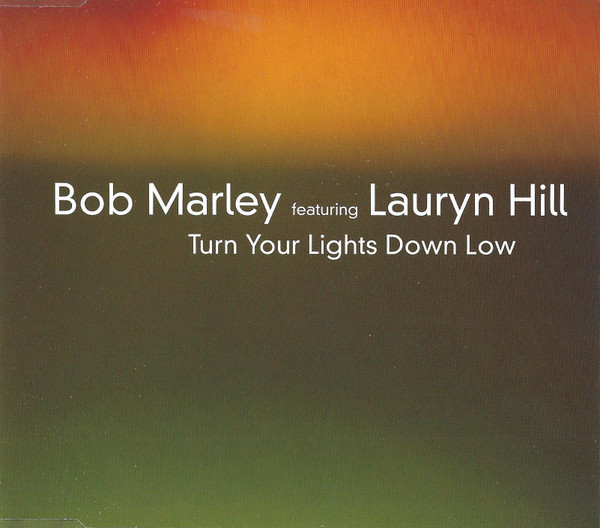 Lauryn Hill And Bob Marley – Turn Your Lights Down Low (1999 