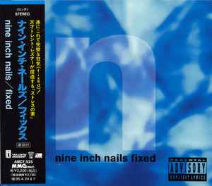 Nine Inch Nails = ナイン・インチ・ネイルズ – Fixed = フィックス 