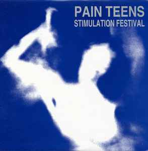 Stimulation Festival - Pain Teens