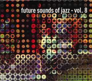 Future Sounds Of Jazz - Vol. 8 - Various
