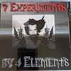 4 Elements* - 7 Experiments