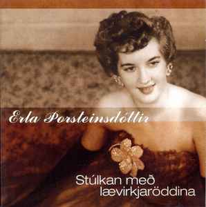 Erla Þorsteinsdóttir - Stúlkan Með Lævirkjaröddina album cover