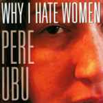 Why I Hate Women、2006-09-19、CDのカバー